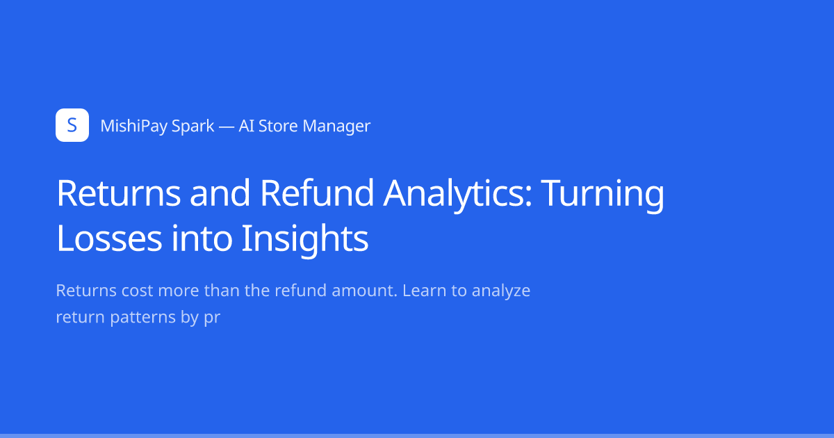 Returns and Refund Analytics: Turning Losses into Insights | Spark by ...